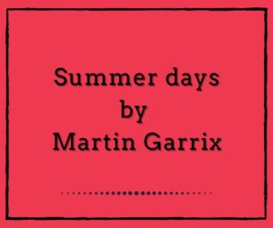 Summer days by Martin Garrix feat. Macklemore and Patrick Stump