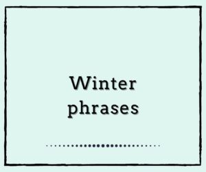Winter phrases
